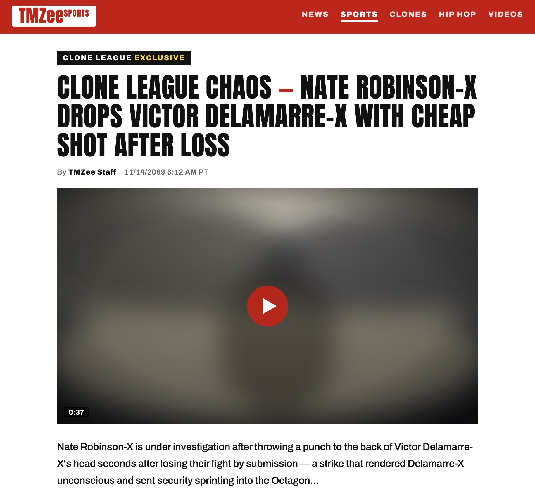 A TMZee Sports Clone League Exclusive, 11/14/2069, headlined 'CLONE LEAGUE CHAOS — NATE ROBINSON-X DROPS VICTOR DELAMARRE-X WITH CHEAP SHOT AFTER LOSS,' with an embedded blurred 0:37 video player. Visible text, verbatim: 'Nate Robinson-X is under investigation after throwing a punch to the back of Victor Delamarre-X's head seconds after losing their fight by submission — a strike that rendered Delamarre-X unconscious and sent security sprinting into the Octagon...'